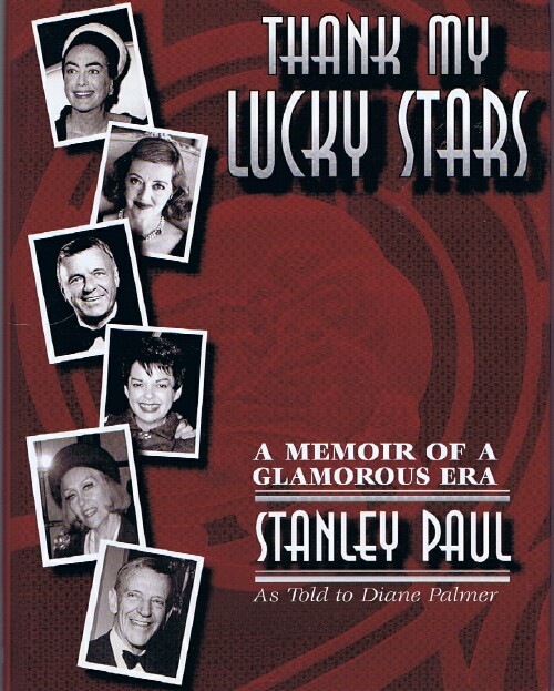 PAUL, STANLEY (AS TOLD TO DIANE PALMER) - Thank My Lucky Stars: A Memoir of a Glamorous Era