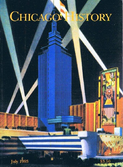 THE CHICAGO HISTORICAL SOCIETY - Chicago History: The Magazine of the Chicago Historical Society (July 1993, Vol. XXII, No. 2)