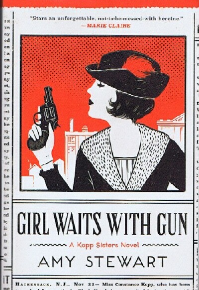 STEWART, AMY - Girl Waits with Gun (a Kopp Sisters Novel - Book 1)