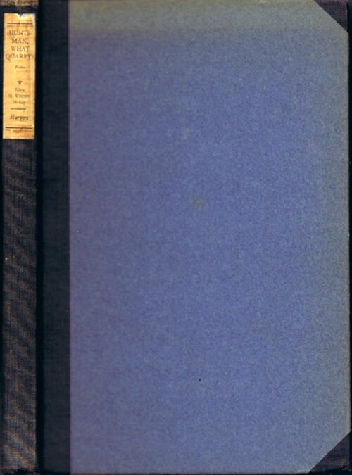 MILLAY, EDNA ST. VINCENT - Huntsman, What Quarry?