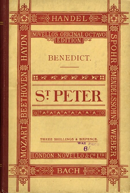 BENEDICT, SIR JULIUS - St. Peter: An Oratorio: The Words Selected from the Holy Scriptures. Composed for the Birmingham Festival, 1870