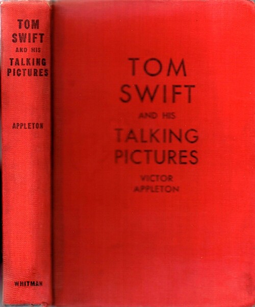 APPLETON, VICTOR - Tom Swift and His Talking Pictures, or the Greatest Invention on Record