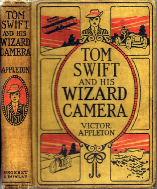 APPLETON, VICTOR (HOWARD GARIS) - Tom Swift and His Wizard Camera, or Thrilling Adventures While Taking Moving Pictures