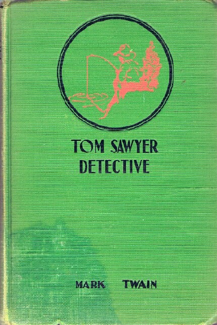 TWAIN, MARK - Tom Sawyer, Detective, and Other Stories