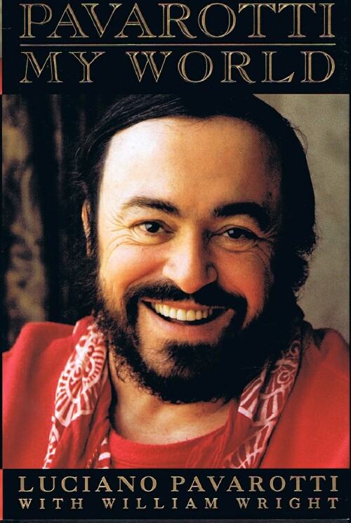 PAVAROTTI, LUCIANO - Pavarotti: My World