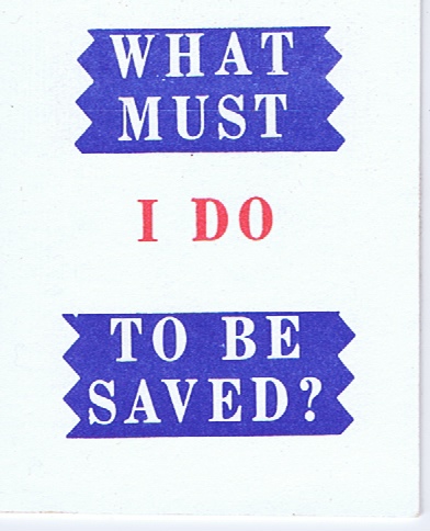 LITTLE BIBLE MINISTRY - What Must I Do to Be Saved?
