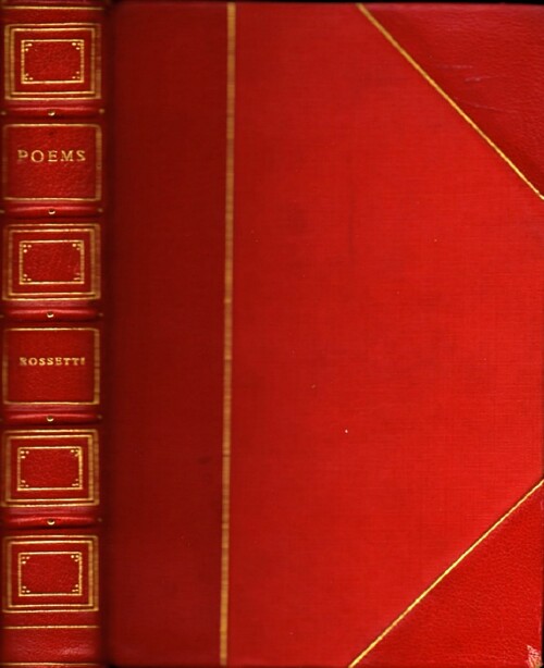 ROSSETTI, DANTE GABRIEL - Poems & Translations, 1850-1870; Together with the Prose Story 'Hand and Soul'