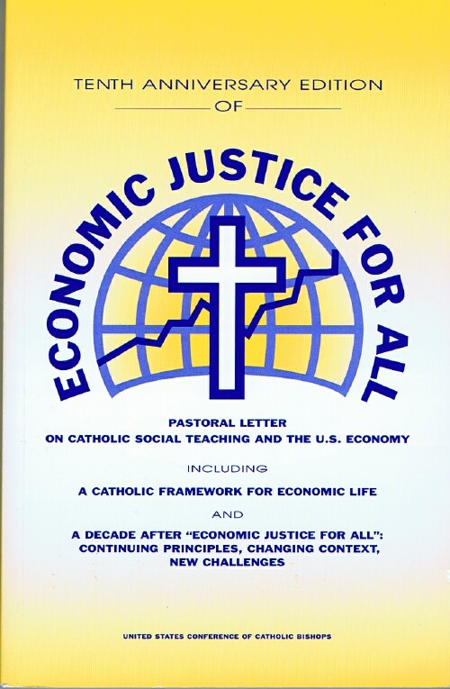 UNITED STATES CONFERENCE OF CATHOLIC BISHOPS - Economic Justice for All: Pastoral Letter on Catholic Social Teaching and the U.S. Economy