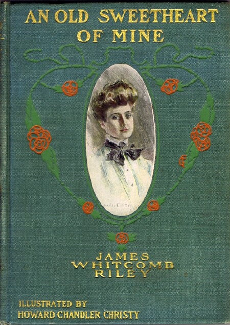 RILEY, JAMES WHITCOMB - An Old Sweetheart of Mine
