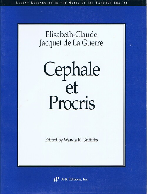 ELISABETH-CLAUDE JACQUET DE LA GUERRE; WANDA R. GRIFFITHS (ED) - Cephale Et Procris