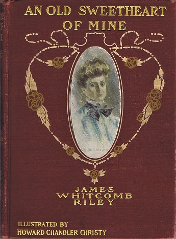 RILEY, JAMES WHITCOMB - An Old Sweetheart of Mine