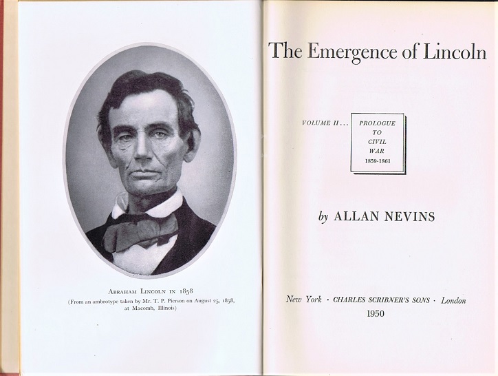 NEVINS, ALLAN - The Emergence of Lincoln: Volume II: Prologue to CIVIL War 1859-1861