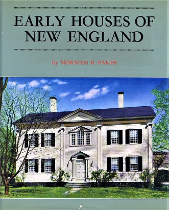 BAKER, NORMAN B. - Early Houses of New England