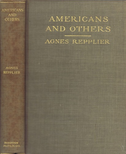 REPPLIER, AGNES - Americans and Others: A Collection of Essays by Agnes Repplier