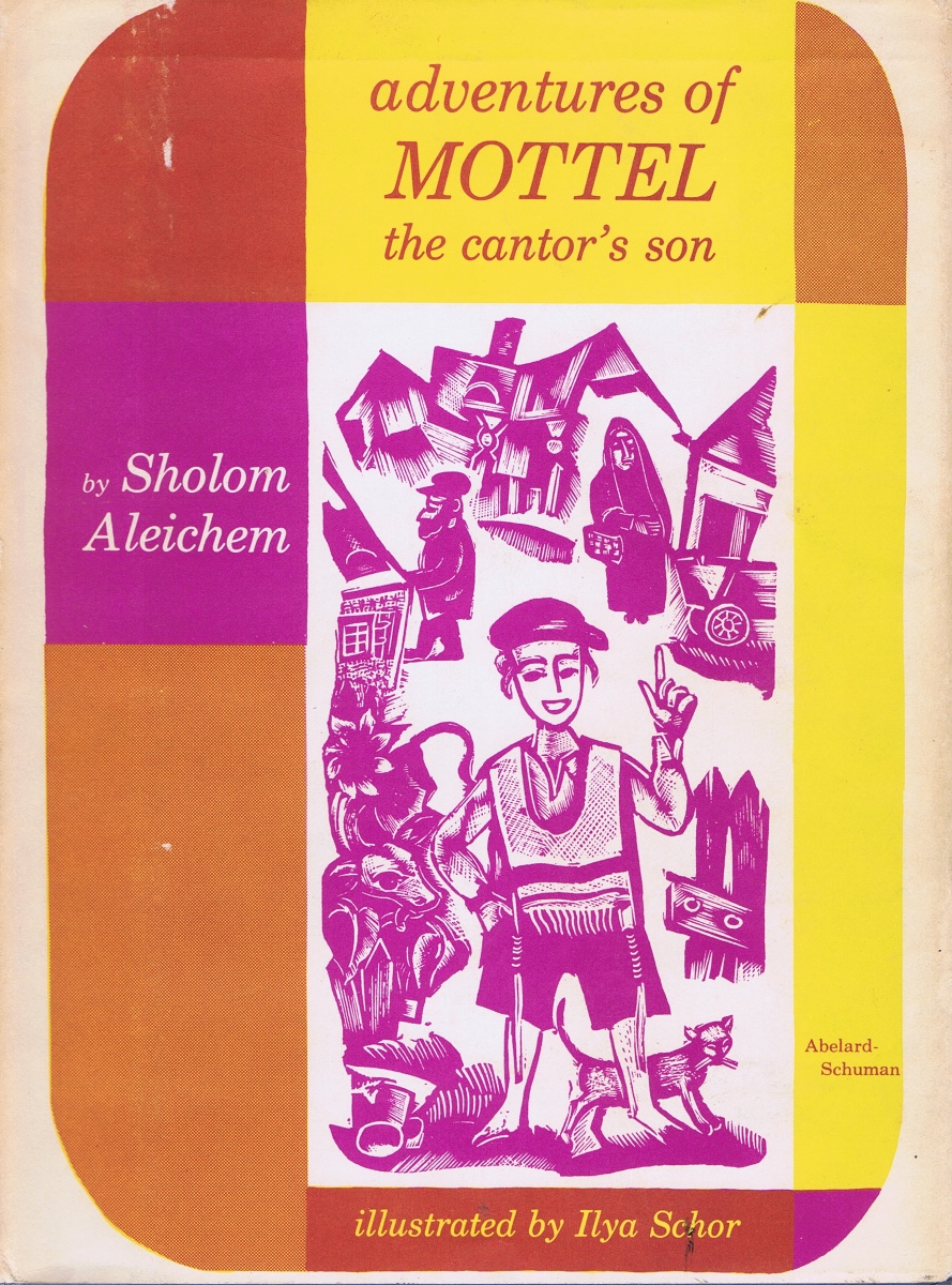 ALEICHEM, SHOLOM - Adventures of Mottel, the Cantor's Son: In Two Parts; Part I: In Kasrilovka - Hoorah, I'm an Orphan!, Part II: In America - Try Not to Love Such a Country