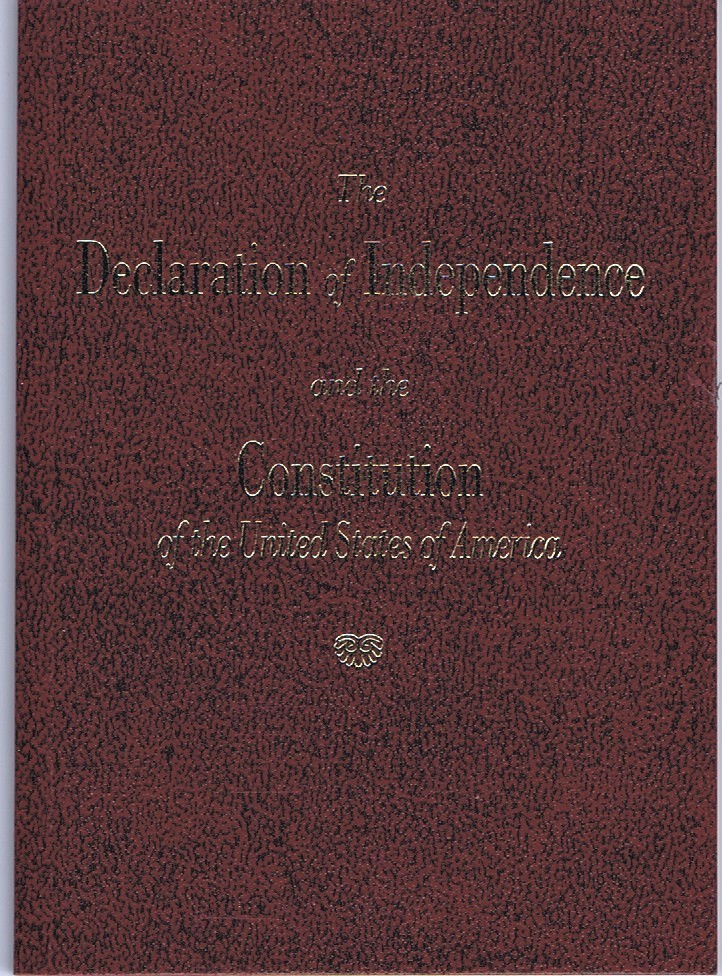  - The Declaration of Independence and the Constitution of the United States of America