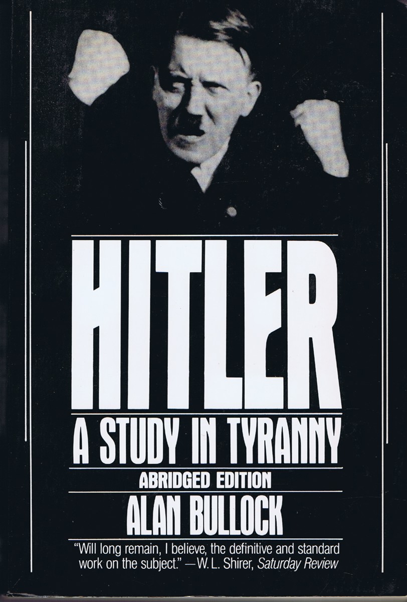 BULLOCK, ALAN - Hitler: A Study in Tyranny