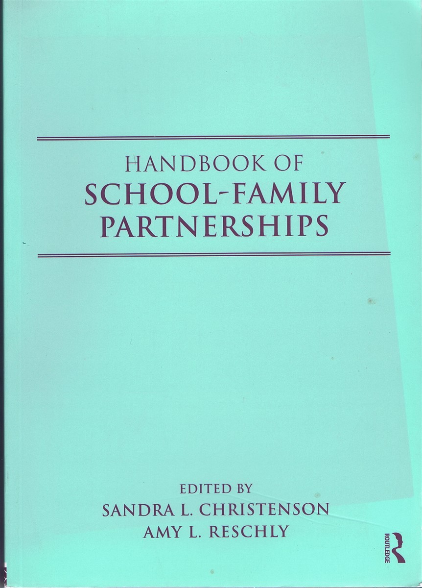 CHRISTENSON, SANDRA L.; AMY L. RESCHLY (EDS) - Handbook of School-Family Partnerships