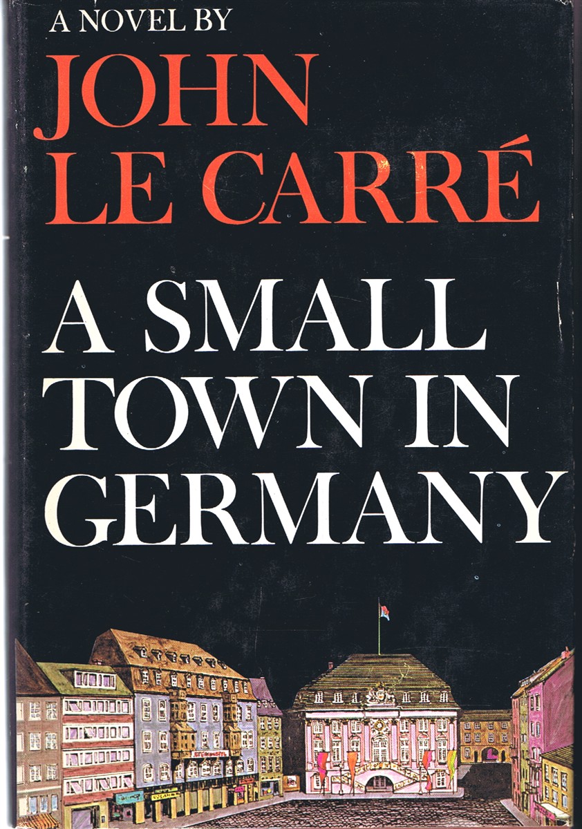 LE CARRE, JOHN - A Small Town in Germany