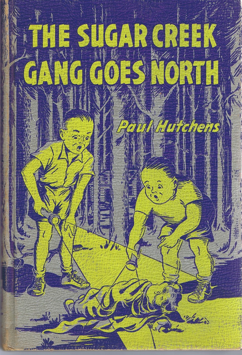 HUTCHENS, PAUL - The Sugar Creek Gang Goes North