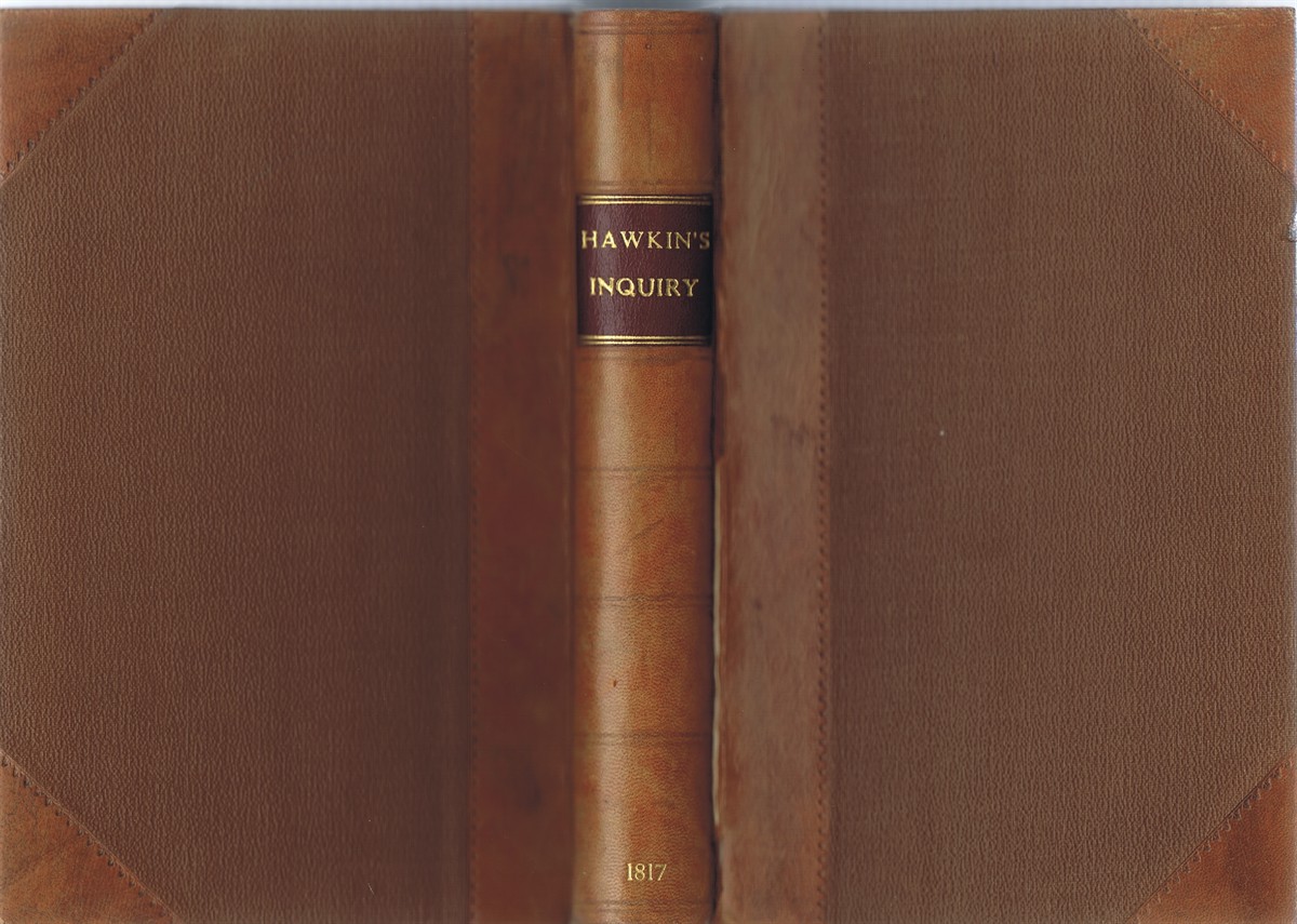 HAWKINS, JOHN SIDNEY - An Inquiry Into the Nature and History of Greek and Latin Poetry; More Particularly of the Dramatic Species: Tending to Ascertain the Laws of Comic Metre in Both Those Languages; to Show, I. That Poetical Licences Have No Real Existence, But Are Mere Corruptions; II. That the Verses of Plautus, Terence, Pindar, and Horace, Are in Many Instances Erroneously Regulated; and to Suggest a More Rational and Musical Division of the Verses