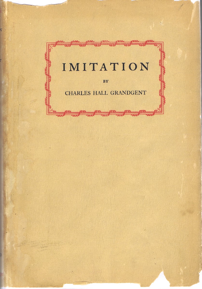 GRANDGENT, CHARLES H. - Imitation and Other Essays