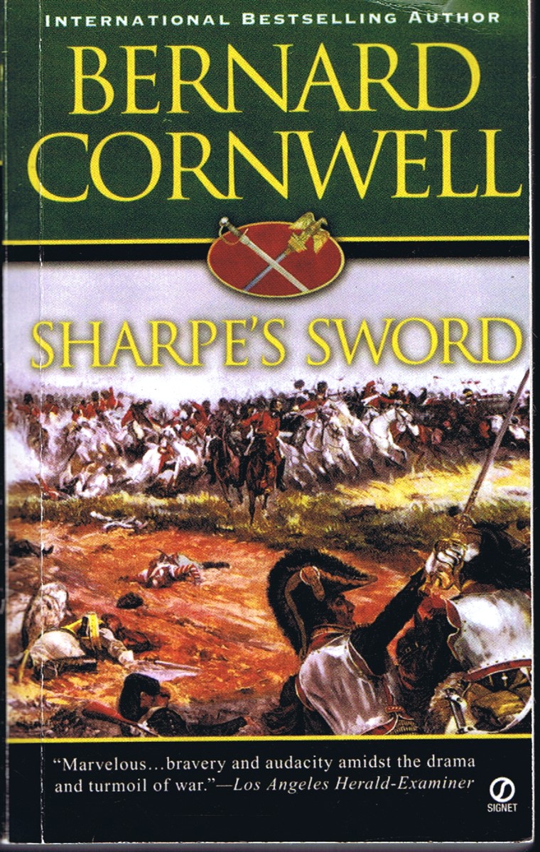CORNWELL, BERNARD - Sharpe's Sword: Richard Sharp and the Salamanca Campaign, June and July 1812