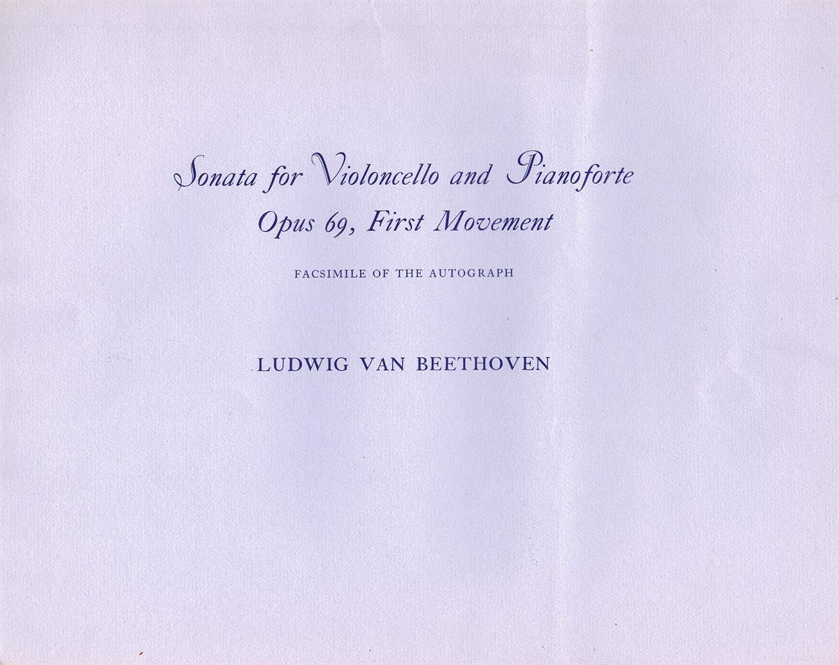 BEETHOVEN, LUDWIG VAN - Sonata for Violoncello and Pianoforte, Opus 69, First Movement: Facsimile of the Autograph