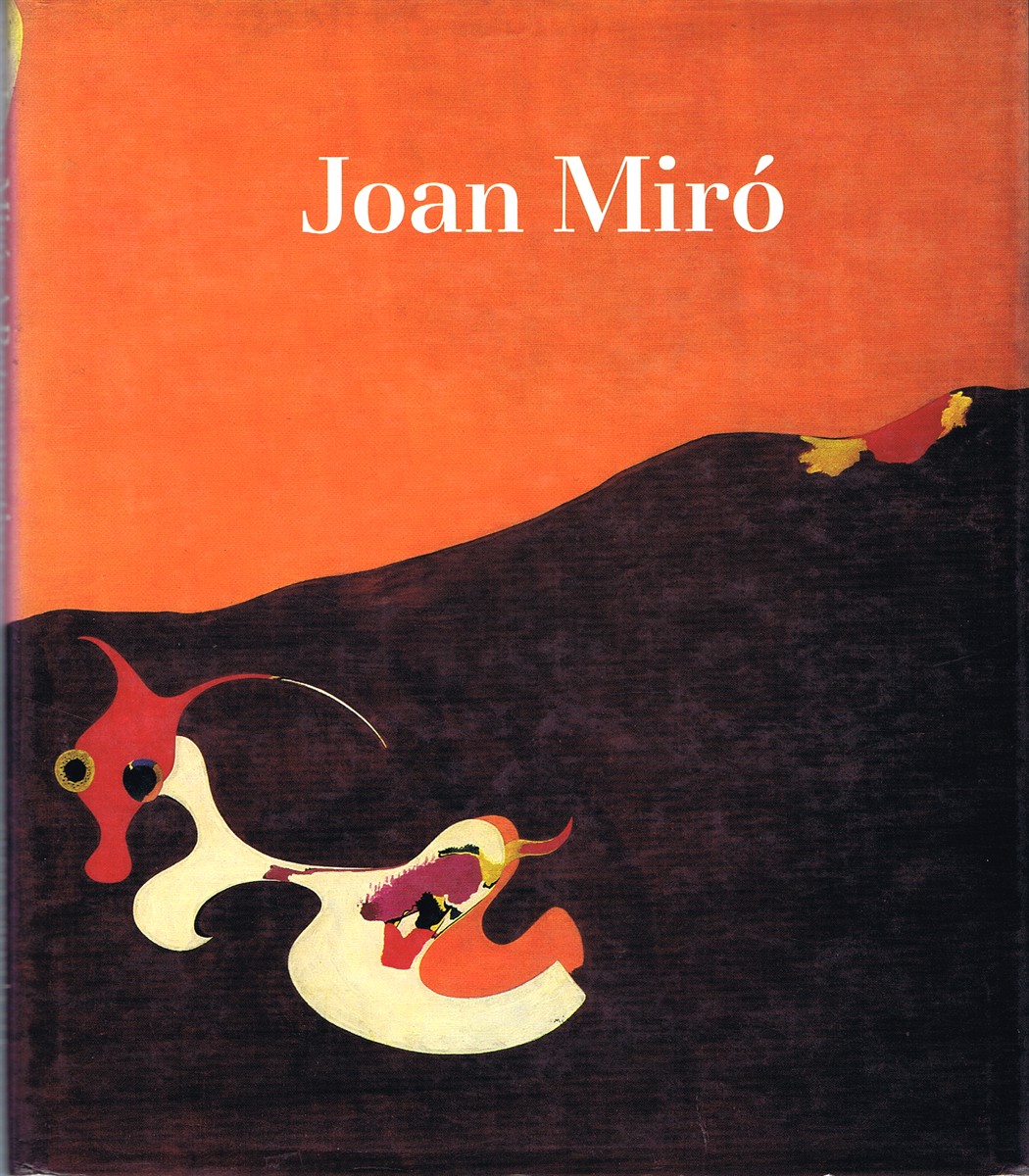 MIRO, JOAN; THOMAS MESSER, ROBERT LUBAR, ET AL. - Joan Miro: A Retrospective