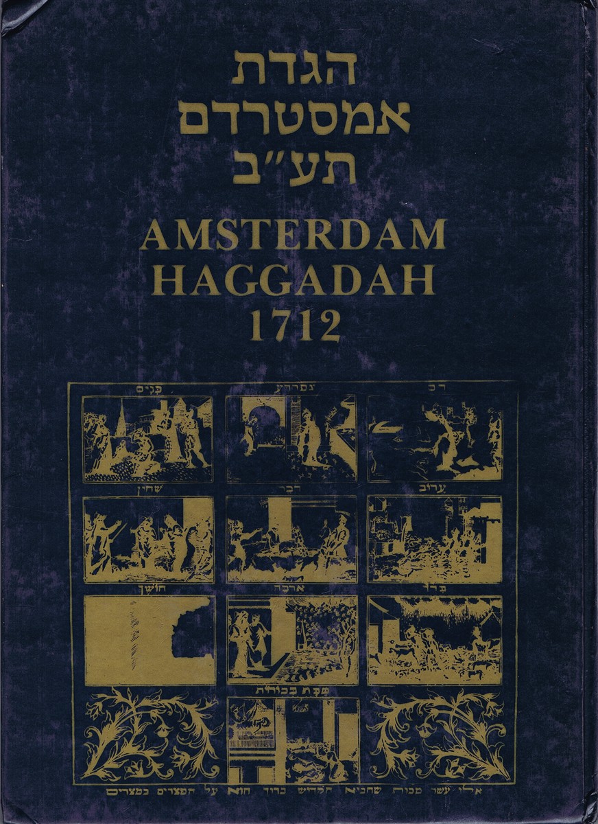 PROPES, RABBI SHLOMO BEN YOSEF PROPES - The Passover Haggadah, Amsterdam, 1712: Printed at the Press of Rabbi Shlomo Ben Yosef Propes with Copper Engravings (Facsimile Edition)