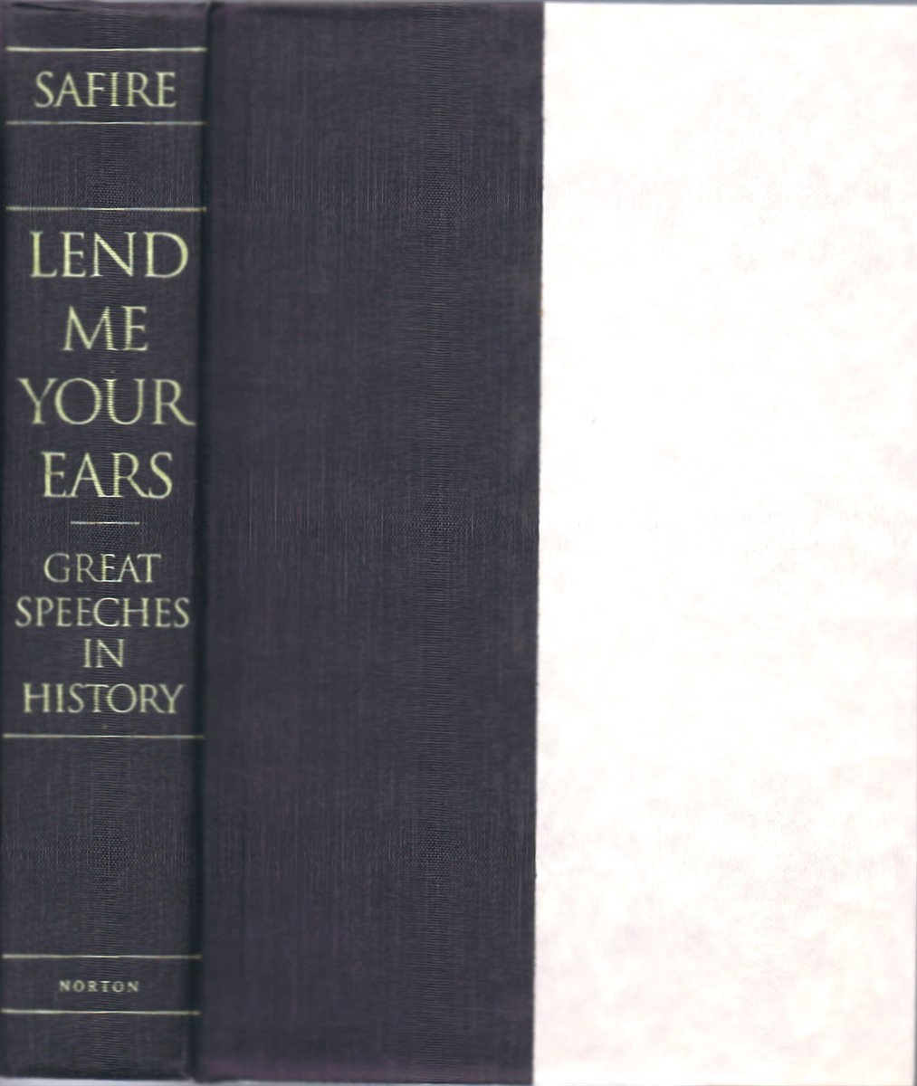 SAFIRE, WILLIAM (ED.) - Lend Me Your Ears Great Speeches in History