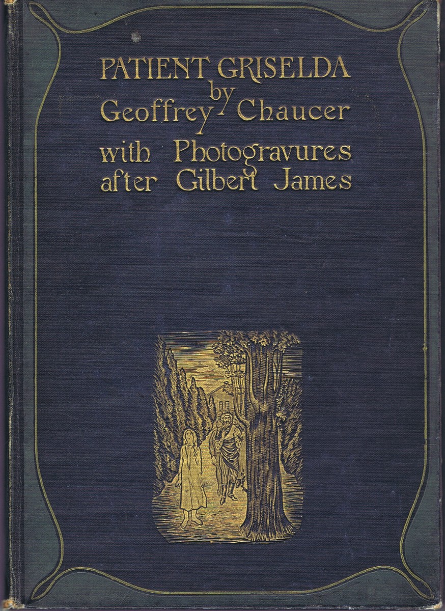 CHAUCER, GEOFFREY - The Story of Patient Griselda (from the Clerk's Tale by Geoffrey Chaucer)