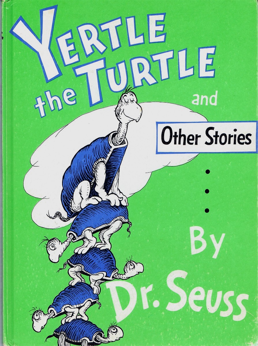SEUSS, DR. (THEODOR GEISEL) - Yertle the Turtle and Other Stories