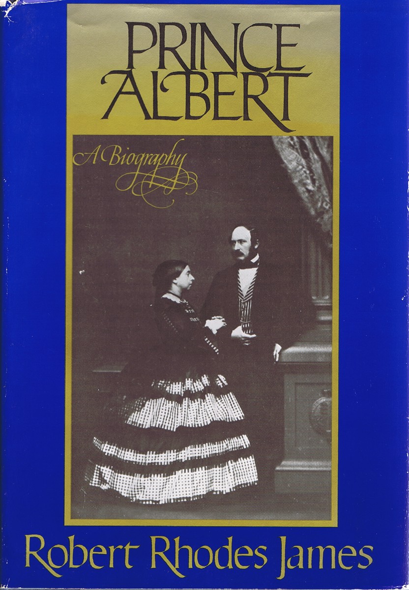 JAMES, ROBERT RHODES - Prince Albert : A Biography