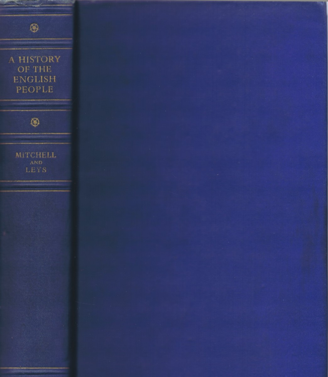 MITCHELL, R. J.; M. D. R. LEYS - A History of the English People