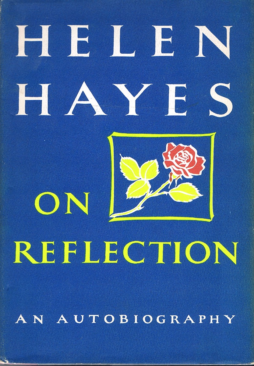 HAYES, HELEN - On Reflection: An Autobiography