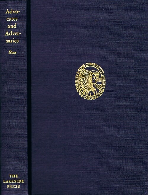ROSE, ROBERT R.; GENE M. GRESSLEY (ED) - Advocates and Adversaries: The Early Life and Times of Robert R. Rose