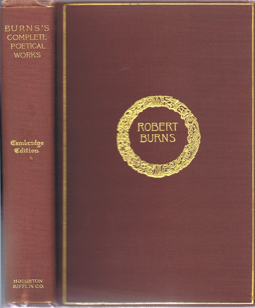BURNS, ROBERT - The Complete Poetical Works of Robert Burns (Cambridge Edition)