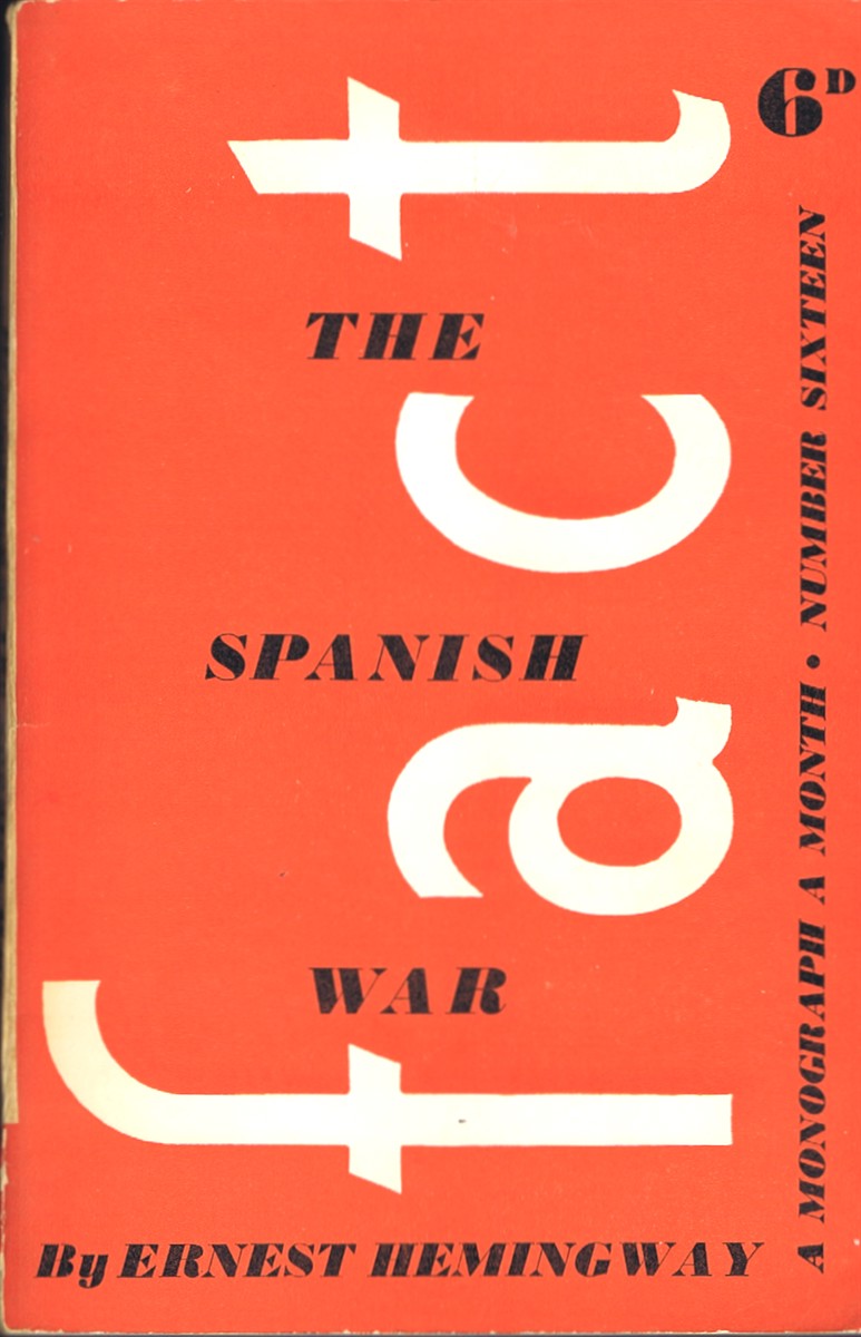 HEMINGWAY, ERNEST - The Spanish War (in Fact, a Monograph a Month, Number 16, July 1938)