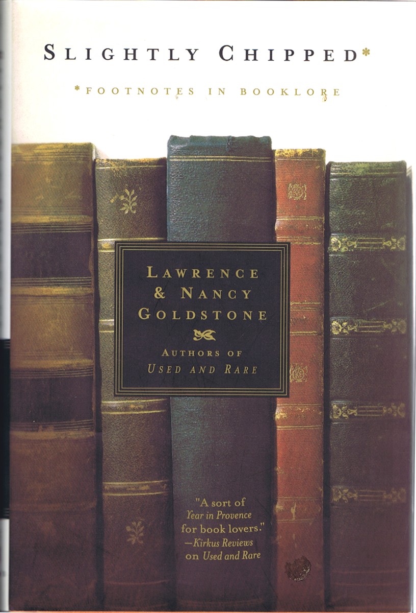 GOLDSTONE, LAWRENCE &  NANCY GOLDSTONE - Slightly Chipped: Footnotes in Booklore