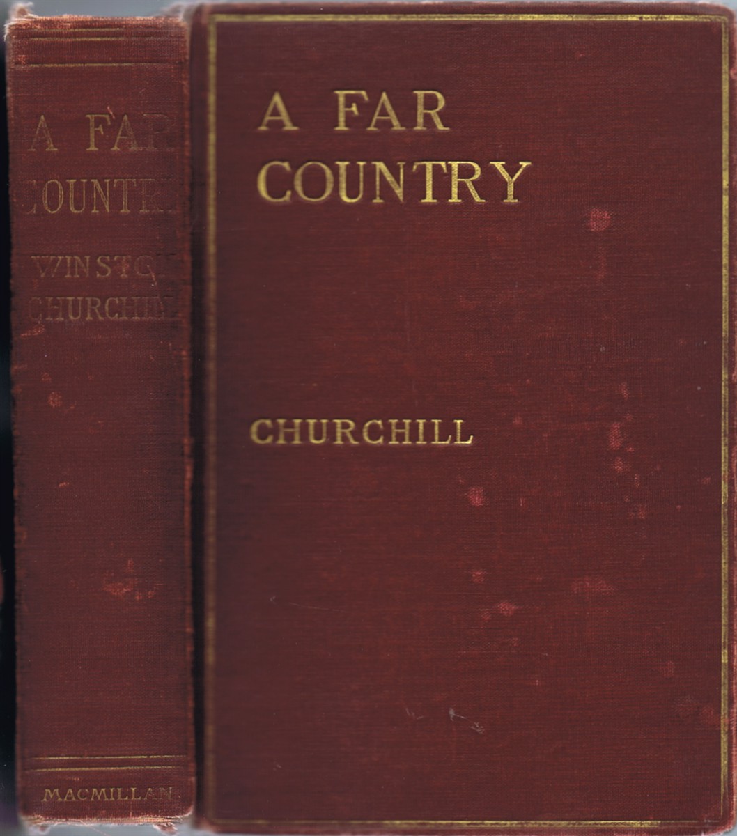 CHURCHILL, WINSTON - A Far Country