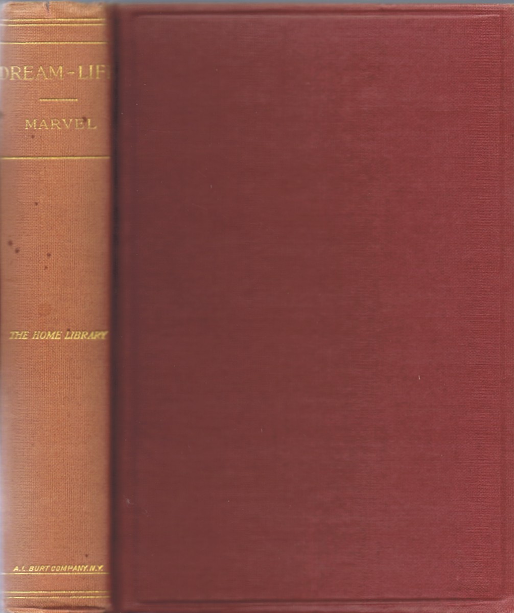 MARVEL, IK. (PSEUDONYM OF DONALD GRANT MITCHELL) - Dream Life: A Fable of the Seasons