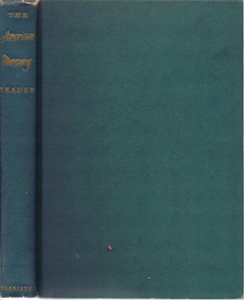 SPIVAK, LAWRENCE E.; CHARLES ANGOFF (EDS) - The American Mercury Reader: A Selection of Distinguished Articles, Stories and Poems Published in the American Mercury During the Past Twenty Years
