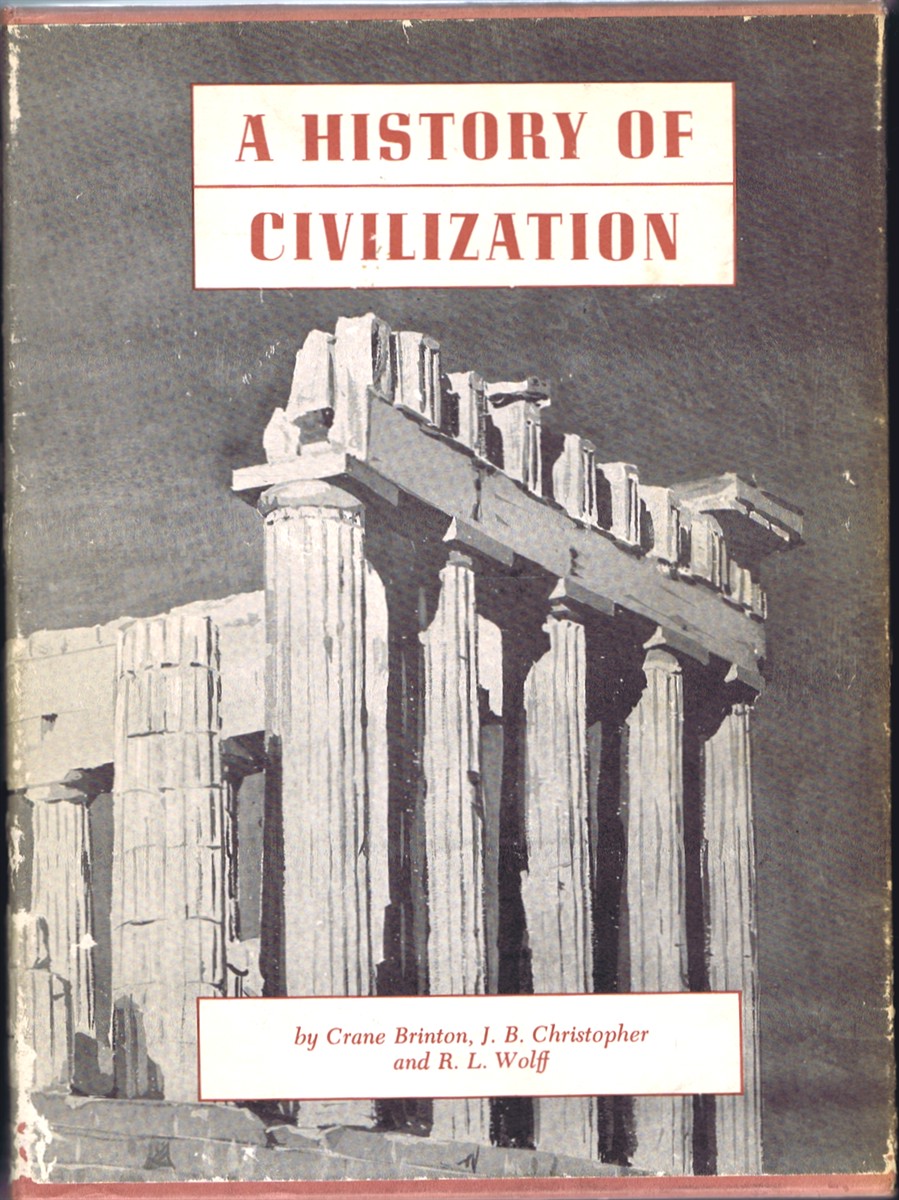 BRINTON, CRANE; J. B. CHRISTOPHER; AND R. L. WOLFF - A History of Civilization (Two Volumes, Complete, in Slipcase)