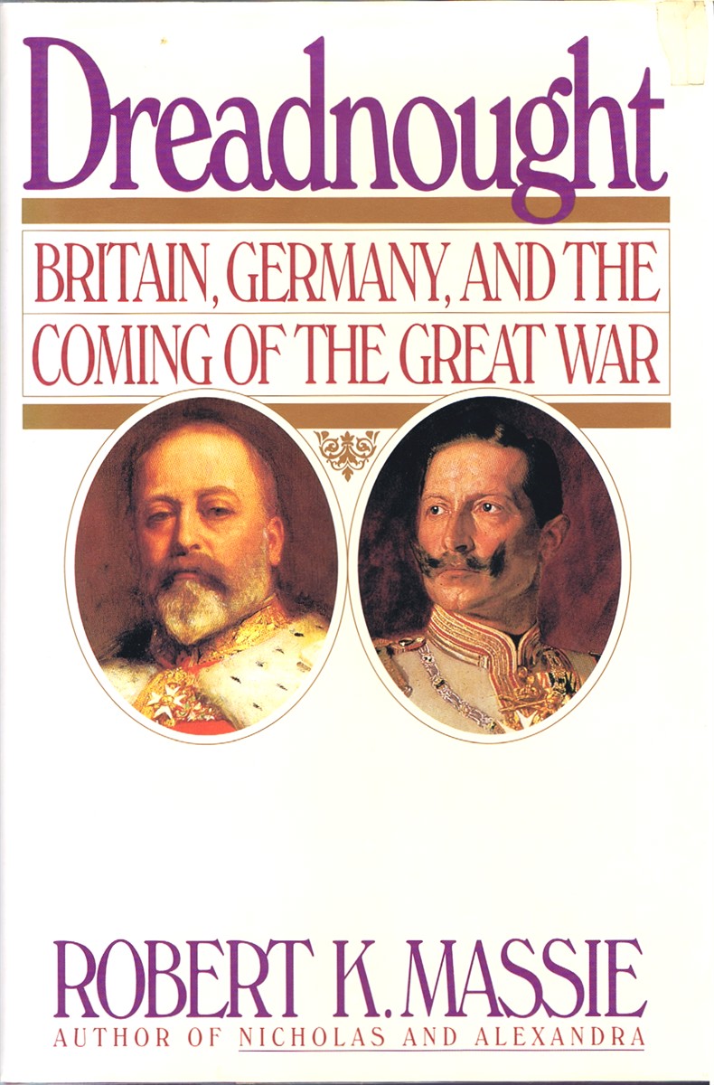 MASSIE, ROBERT K. - Dreadnought: Britain, Germany, and the Coming of the Great War