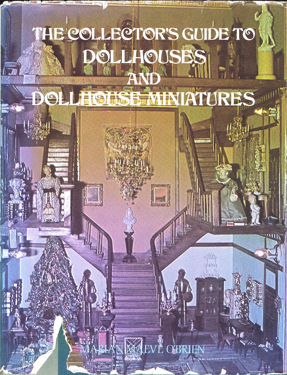 O'BRIEN, MARIAN MAEVE - The Collector's Guide to Dollhouses and Dollhouse Miniatures