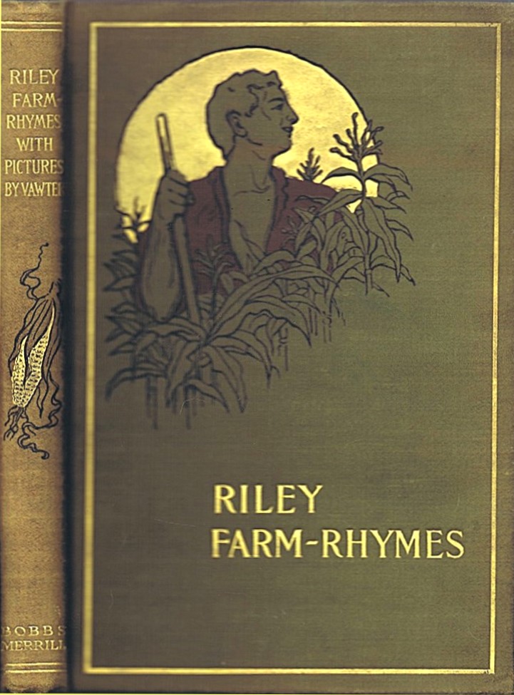 RILEY, JAMES WHITCOMB - Farm-Rhymes: With Country Pictures by Will Vawter