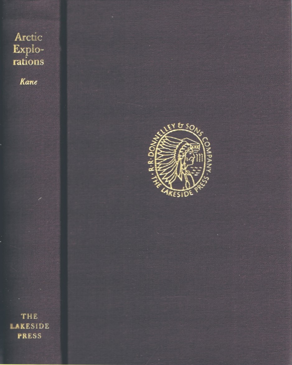 KANE, ELISHA KENT - Arctic Explorations: The Second Grinnell Expedition in Search of Sir John Franklin, 1853, 54, 55