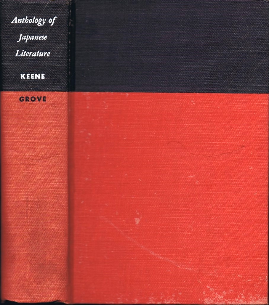 KEENE, DONALD (ED) - Anthology of Japanese Literature Volume I: From the Earliest Era to Mid-Nineteenth Century & Volume II: From 1868 to the Present Day [Two Volumes Complete in One]