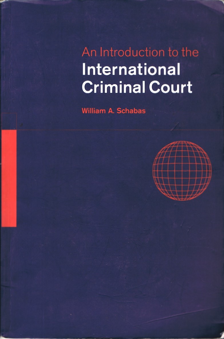 SCHABAS, WILLIAM A. - An Introduction to the International Criminal Court